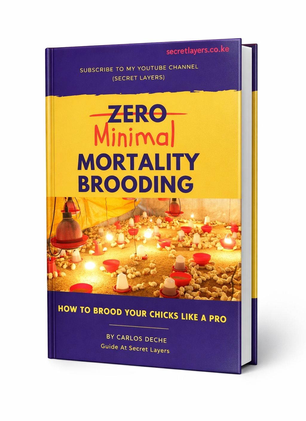 Free Brooding Guide For Poultry Farmers. Zero (Minimal) Mortality Brooding. How To Brood Your Chicks Like A Pro. By Carlos Deche Guide At Secret Layers